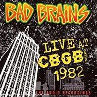 Bad Brains : Live at CBGB's 1982
